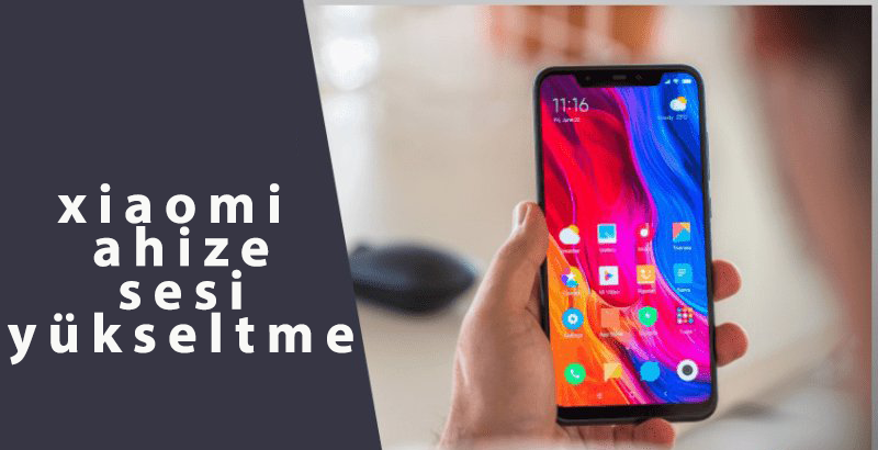 xiaomi ahize sesi yükseltme